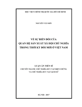 Luận án tiến sĩ chủ nghĩa duy vật biện chứng và chủ nghĩa duy vật lịch sử về sự biến đổi của quan hệ sản xuất xã hội chủ nghĩa trong thời kỳ đổi mới ở việt nam