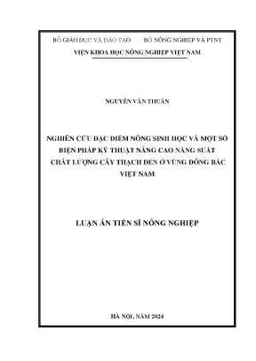 Luận án tiến sĩ nghiên cứu đặc điểm nông sinh học và một số biện pháp kỹ thuật nâng cao năng suất chất lượng cây thạch đen ở vùng đông bắc việt nam