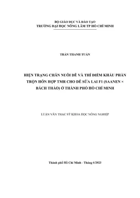 Luận văn thạc sĩ thú y hiện trạng chăn nuôi dê và thí điểm khẩu phần trộn hỗn hợp tmr cho dê sữa lai f1 saanen × bách thảo ở thành phố hồ chí minh