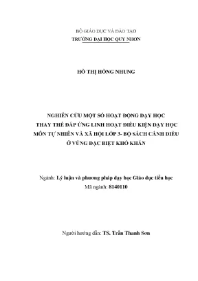 Luận văn thạc sĩ lý luận và phương pháp dạy học giáo dục tiểu học nghiên cứu một số hoạt động dạy học thay thế đáp ứng linh hoạt điều kiện dạy học môn tự nhiên và xã hội lớp 3 bộ sách cánh diều ở vùng đặc biệt khó khăn