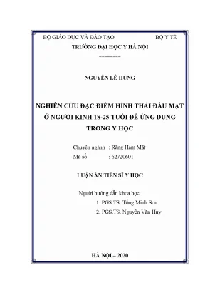 Luận án tiến sĩ y học nghiên cứu đặc điểm hình thái đầu mặt ở người kinh 1825 tuổi để ứng dụng trong y học