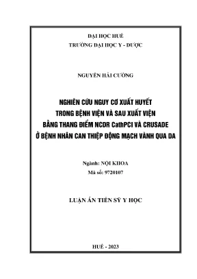Luận án tiến sĩ nghiên cứu nguy cơ xuất huyết trong bệnh viện và sau xuất viện bằng thang điểm ncdr cathpci và crusade ở bệnh nhân được can thiệp động mạch vành qua da