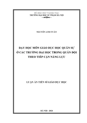 Luận án tiến sĩ dạy học môn giáo dục học quân sự ở các trường đại học trong quân đội theo tiếp cận năng lực