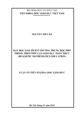 Luận án tiến sĩ dạy học giải tích ở trường trung học phổ thông theo tiếp cận giáo dục toán thực realistic mathematics education