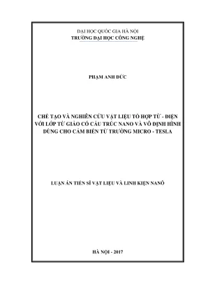 Luận án tiến sĩ vật liệu và linh kiện nano chế tạo và nghiên cứu vật liệu tổ hợp từđiện với lớp từ giảo có cấu trúc nano và vô định hình dùng cho cảm biến từ trường microtesla