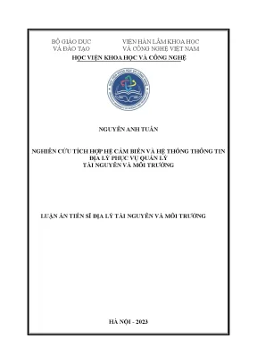 Luận án tiến sĩ nghiên cứu tích hợp hệ cảm biến và hệ thống thông tin địa lý phục vụ quản lý tài nguyên và môi trường