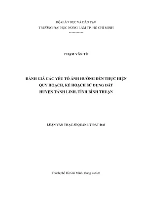 Luận văn thạc sĩ quản lý đất đai đánh giá các yếu tố ảnh hưởng đến thực hiện quy hoạch kế hoạch sử dụng đất huyện tánh linh tỉnh bình thuận