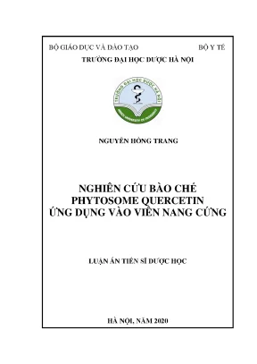 Luận án tiến sĩ dược học nghiên cứu bào chế phytosome quercetin ứng dụng vào viên nang cứng