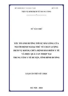Luận án tiến sĩ yếu tố ảnh hưởng tới sự hài lòng của người bệnh ngoại trú về chất lượng dịch vụ khám chữa bệnh bảo hiểm y tế và hiệu quả can thiệp tại trung tâm y tế huyện tỉnh bình dương