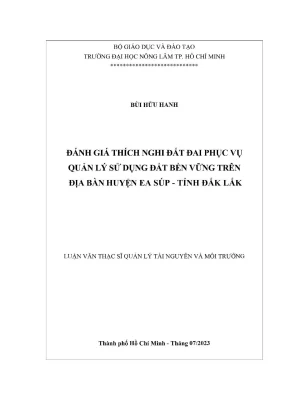 Luận văn thạc sĩ quản lý tài nguyên và môi trường đánh giá thích nghi đất đai phục vụ quản lý sử dụng đất bền vững trên địa bàn huyện ea súp tỉnh đắk lắk