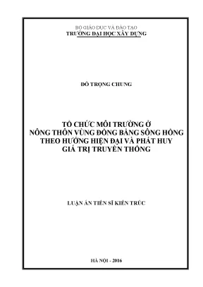 Luận án tiến sĩ kiến trúc tổ chức môi trường ở nông thôn vùng đồng bằng sông hồng theo hướng hiện đại và phát huy giá trị truyền thống