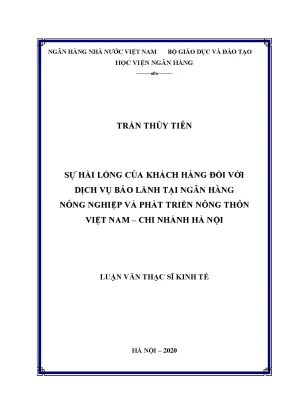 Luận văn thạc sĩ tài chính ngân hàng sự hài lòng của khách hàng đối với dịch vụ bảo lãnh tại ngân hàng nông nghiệp và phát triển nông thôn việt nam chi nhánh hà nội