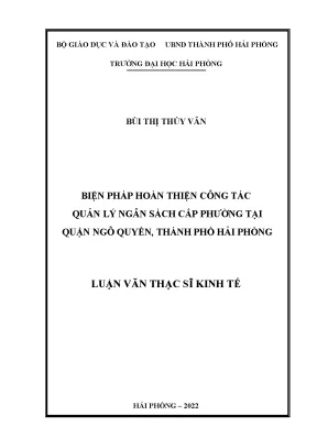 Luận văn thạc sĩ quản lý kinh tế biện pháp hoàn thiện công tác quản lý ngân sách cấp phường tại quận ngô quyền thành phố hải phòng