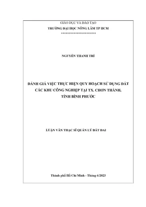 Luận văn thạc sĩ quản lý đất đai đánh giá việc thực hiện quy hoạch sử dụng đất các khu công nghiệp tại tx chơn thành tỉnh bình phước