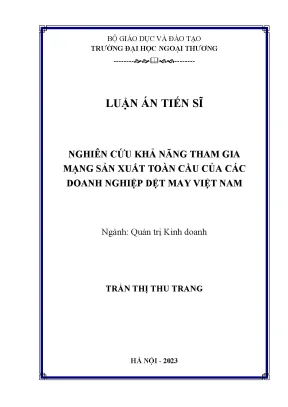 Luận án tiến sĩ nghiên cứu khả năng tham gia mạng sản xuất toàn cầu của các doanh nghiệp dệt may việt nam