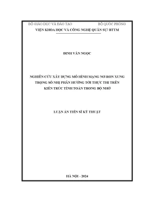 Luận án tiến sĩ nghiên cứu xây dựng mô hình mạng nơ ron xung trọng số nhị phân hướng tới thực thi trên kiến trúc tính toán trong bộ nhớ