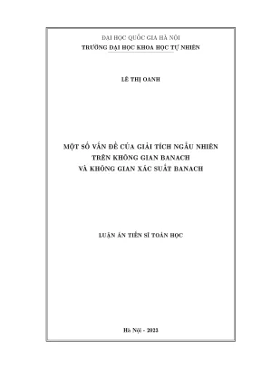 Luận án tiến sĩ toán học một số vấn đề của giải tích ngẫu nhiên trên không gian banach và không gian xác suất banach