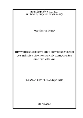 Luận án tiến sĩ phát triển năng lực tổ chức hoạt động vui chơi của trẻ mẫu giáo cho sinh viên đại học ngành giáo dục mầm non