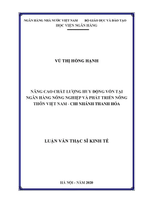 Luận văn thạc sĩ tài chính ngân hàng nâng cao chất lượng huy động vốn tại ngân hàng nông nghiệp và phát triển nông thôn việt nam chi nhánh thanh hóa
