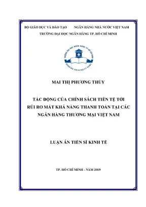 Luận án tiến sĩ kinh tế tác động của chính sách tiền tệ tới rủi ro mất khả năng thanh toán tại các ngân hàng thương mại việt nam