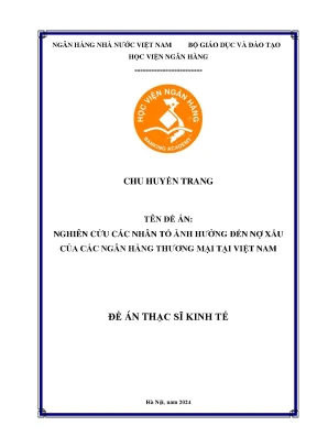 Luận văn thạc sĩ tài chính ngân hàng nghiên cứu các nhân tố ảnh hưởng đến nợ xấu của các ngân hàng thương mại tại việt nam