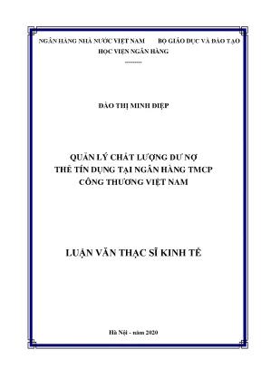 Luận văn thạc sĩ tài chính ngân hàng quản lý chất lượng dư nợ thẻ tín dụng tại ngân hàng tmcp công thương việt nam