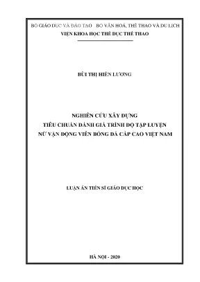Luận án tiến sĩ giáo dục học nghiên cứu xây dựng tiêu chuẩn đánh giá trình độ tập luyện nữ vận động viên bóng đá cấp cao việt nam