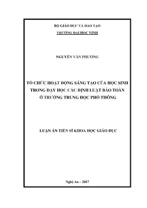 Luận án tiến sĩ khoa học giáo dục tổ chức hoạt động sáng tạo của học sinh trong dạy học chương các định luật bảo toàn vật lí 10 thpt