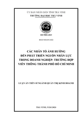 Luận án tiến sĩ các nhân tố ảnh hưởng đến phát triển nguồn nhân lực trong doanh nghiệp trường hợp viễn thông thành phố hồ chí minh