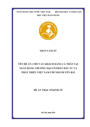 Luận văn thạc sĩ tài chính ngân hàng cho vay khách hàng cá nhân tại ngân hàng thương mại cổ phần đầu tư và phát triển việt nam chi nhánh yên bái