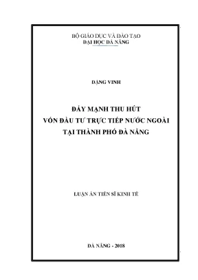 Luận án tiến sĩ kinh tế đẩy mạnh thu hút vốn đầu tư trực tiếp nước ngoài tại thành phố đà nẵng