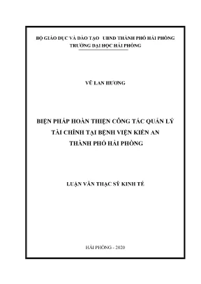 Luận văn thạc sĩ quản lý kinh tế biện pháp hoàn thiện công tác quản lý tài chính tại bệnh viện kiến an thành phố hải phòng