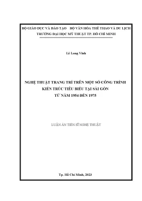Luận án tiến sĩ nghệ thuật trang trí trên một số công trình kiến trúc tiêu biểu tại sài gòn từ năm 1954 đến 1975