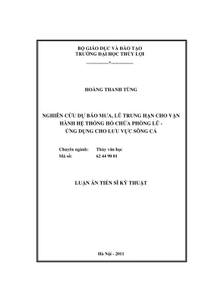 Luận án tiến sĩ thủy văn học nghiên cứu dự báo mưa lũ trung hạn cho vận hành hệ thống hồ chứa phòng lũ ứng dụng cho lưu vực sông cả