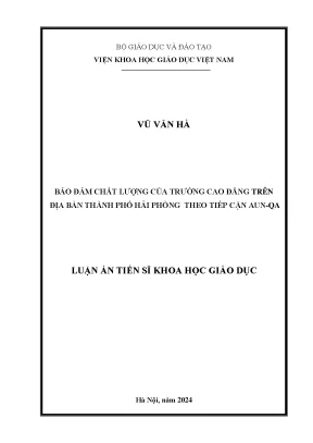 Luận án tiến sĩ khoa học giáo dục bảo đảm chất lượng trường cao đẳng trên địa bàn thành phố hải phòng theo tiếp cận aun qa