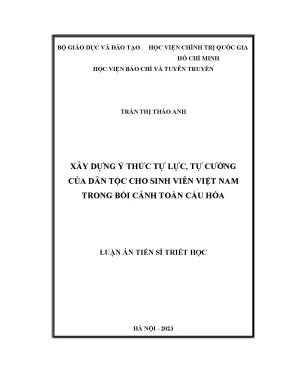 Luận án tiến sĩ xây dựng ý thức tự lực tự cường của dân tộc cho sinh viên việt nam trong bối cảnh toàn cầu hóa