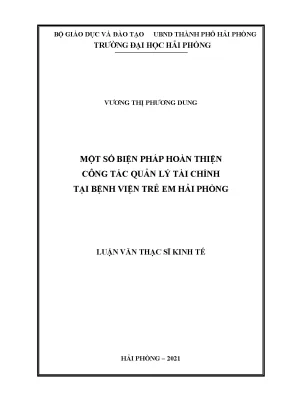 Luận văn thạc sĩ quản lý kinh tế một số biện pháp hoàn thiện công tác quản lý tài chính tại bệnh viện trẻ em hải phòng