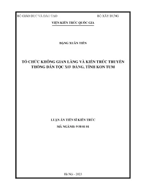 Luận án tiến sĩ kiến trúc tổ chức không gian làng và kiến trúc truyền thống dân tộc xơ đăng tỉnh kon tum