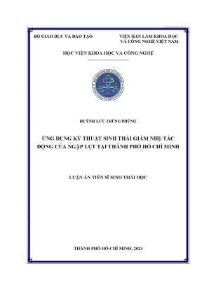 Luận án tiến sĩ ứng dụng kỹ thuật sinh thái giảm nhẹ tác động của ngập lụt tại thành phố hồ chí minh
