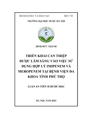 Luận án triển khai can thiệp dược lâm sàng vào việc sử dụng hợp lý imipenem và meropenem tại bệnh viện đa khoa tỉnh phú thọ