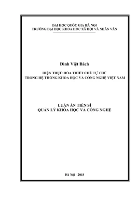 Luận án tiến sĩ quản lý khoa học và công nghệ hiện thực hóa thiết chế tự chủ trong hệ thống khoa học và công nghệ việt nam