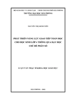 Luận văn thạc sĩ giáo dục học phát triển năng lực giao tiếp toán học cho học sinh lớp 4 thông qua dạy học chủ đề phân số