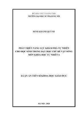 Luận án tiến sĩ phát triển năng lực khám phá tự nhiên cho học sinh trong dạy học chủ đề vật sống môn khoa học tự nhiên 6