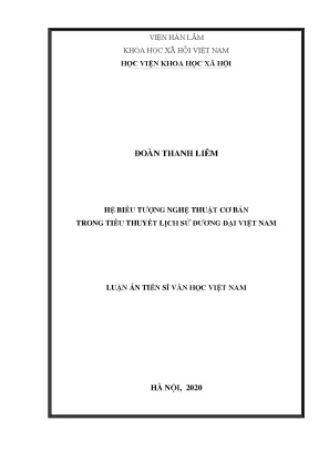 Luận án tiến sĩ văn học việt nam hệ biểu tượng nghệ thuật cơ bản trong tiểu thuyết lịch sử đương đại việt nam