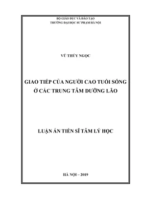 Luận án tiến sĩ tâm lý học giao tiếp của người cao tuổi sống ở các trung tâm dưỡng lão