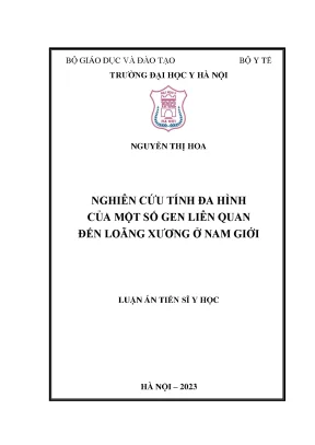 Luận án nghiên cứu tính đa hình của một số gen liên quan đến loãng xương ở nam giới
