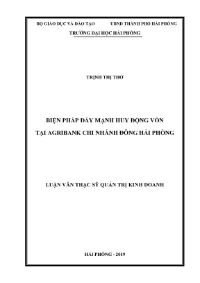 Luận văn thạc sĩ quản trị kinh doanh biện pháp đẩy mạnh huy động vốn tại agribank chi nhánh đông hải phòng