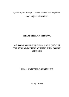Luận văn thạc sĩ tài chính ngân hàng mở rộng nghiệp vụ ngân hàng quốc tế tại sở giao dịch ngân hàng liên doanh việt nga