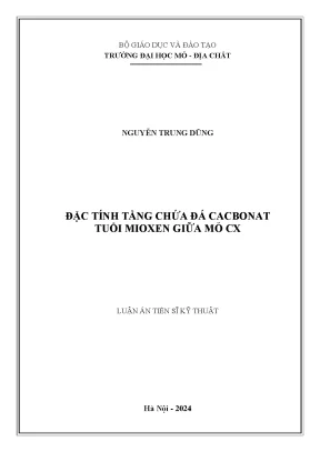Luận án tiến sĩ đặc tính tầng chứa đá cacbonat tuổi mioxen giữa mỏ cx