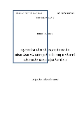 Luận án đặc điểm lâm sàng chẩn đoán hình ảnh và kết quả điều trị u não tế bào thần kinh đệm ác tính